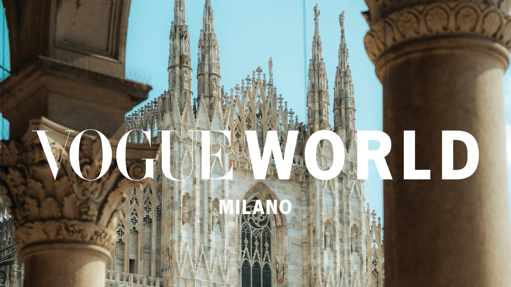 Vogue World Milano 2026, framed against the spires of Milan's Duomo